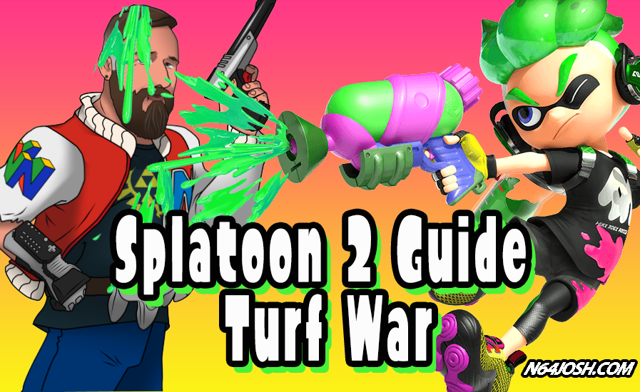 Splatoon 2 Guide: Turf War - N64Josh - Nintendo News, Mario Kart Tips