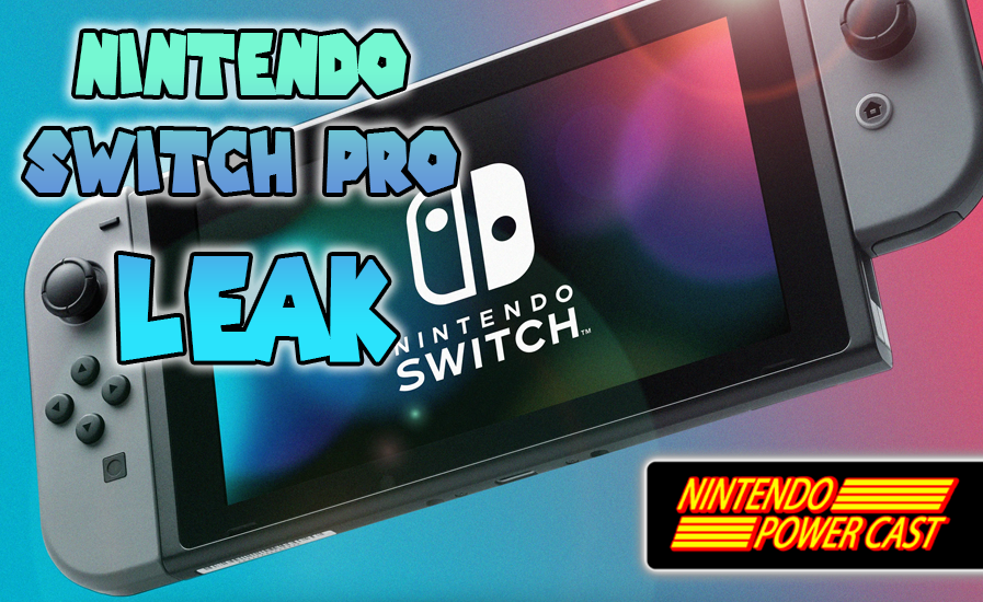 Gå igennem rækkevidde Uden for Nintendo Switch Pro Leak: Rumors, Speculations, and What We Know So Far -  N64Josh - Nintendo News